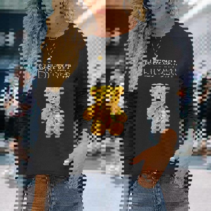 Life Is Better With A Teddy Bear All Life Matters テディベア 長袖Tシャツ 彼女への贈り物