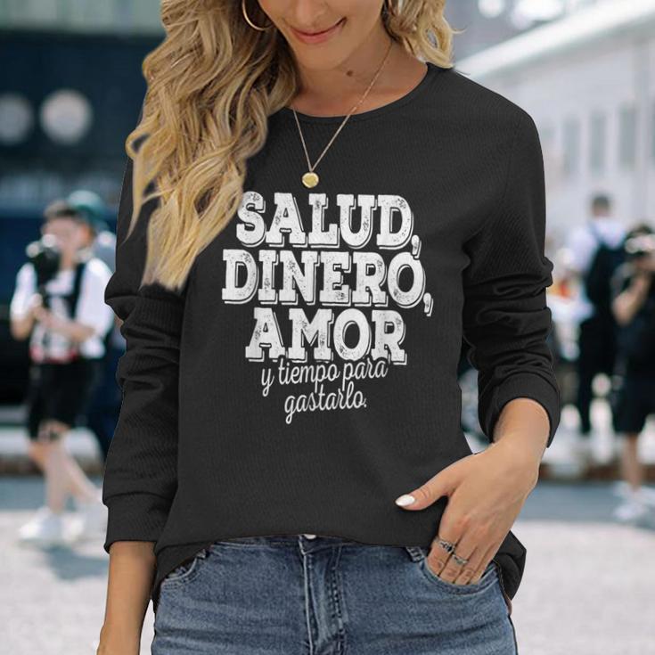 Salud Dinero Amor Y Tiempo Para Gastarlo 長袖Tシャツ 彼女への贈り物