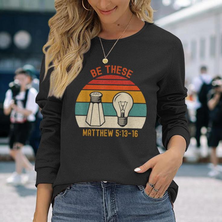 Be Thesealt Light キリスト教信仰聖書の言葉 長袖Tシャツ 彼女への贈り物