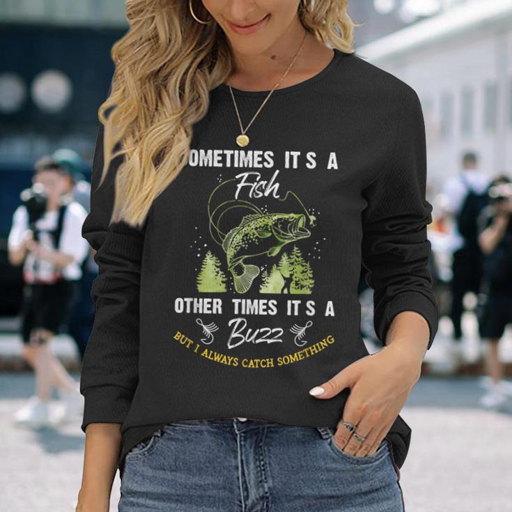 Sometimes Its A Fish Buzz Fishing Lover 漁師のギフト 長袖Tシャツ 彼女への贈り物