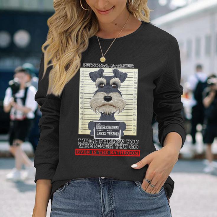 パーソナルストーカーミニチュアシュナウザー 長袖Tシャツ 彼女への贈り物