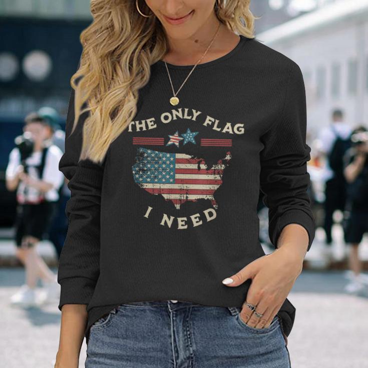 私に必要な唯一の旗 アメリカの愛国的な独立記念日 アメリカの国旗 長袖Tシャツ 彼女への贈り物