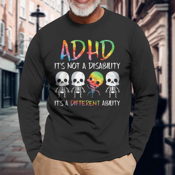 Adhd It's Not Disability It's A Different Abilitykeleton 長袖Tシャツ 高齢者への贈り物