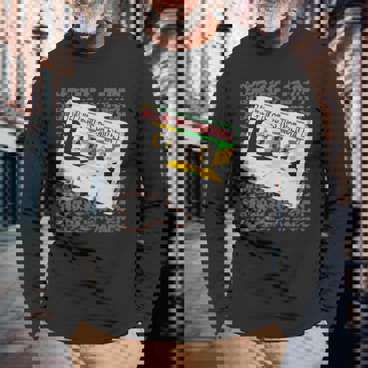 Bad Like 90'S Dancehall レゲエ ダンスホール ロックステディ ジャマイカ 長袖Tシャツ 高齢者への贈り物