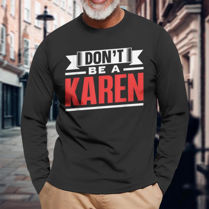 Don't Be A Karen 落ち着いて カレンズ カレン 長袖Tシャツ 高齢者への贈り物