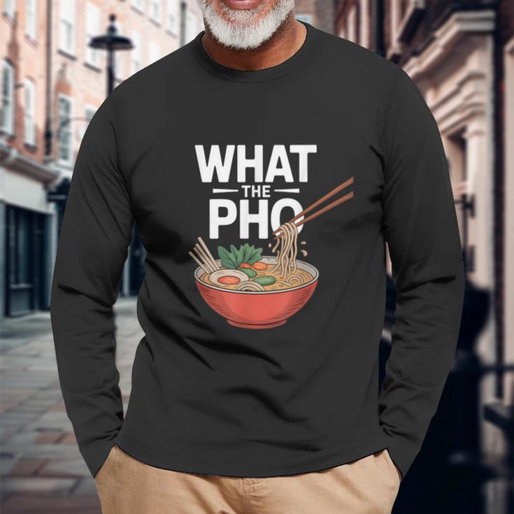 What The Pho こぼれる麺のユーモア 長袖Tシャツ 高齢者への贈り物