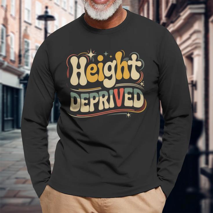 Height Deprived 背の低い人のジョーク 長袖Tシャツ 高齢者への贈り物