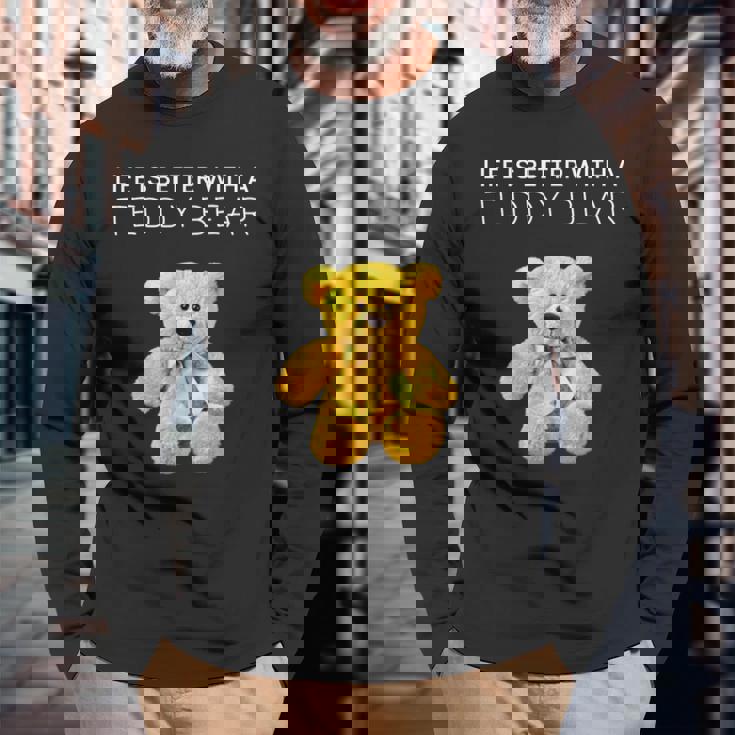 Life Is Better With A Teddy Bear All Life Matters テディベア 長袖Tシャツ 高齢者への贈り物