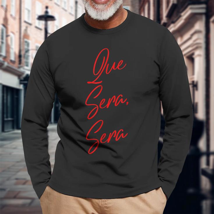 Queera、Sera、What Will Be Will Be 長袖Tシャツ 高齢者への贈り物
