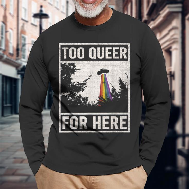 Too Queer For Here シャツ Gay Pride Alien Ufo 長袖Tシャツ 高齢者への贈り物