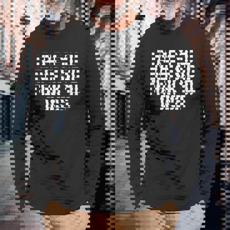 Vance Idiot Have You Evenaid Thank You OnceArcasm 長袖Tシャツ 高齢者への贈り物