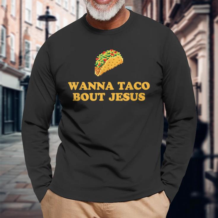 Wanna Taco Bout Jesus 長袖Tシャツ 高齢者への贈り物