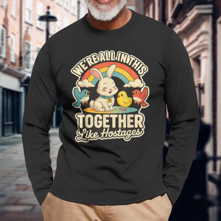 We're All In This Together Like Hostages Humor 長袖Tシャツ 高齢者への贈り物