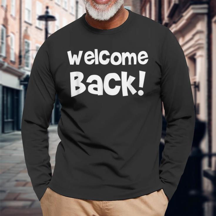 Welcome Back The Journey Is To EndWelcome Come 長袖Tシャツ 高齢者への贈り物