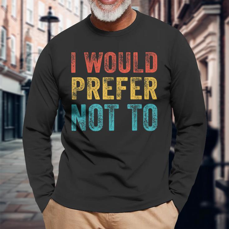 I Would Prefer Not To ayings ヴィンテージ アンティーク調 長袖Tシャツ 高齢者への贈り物