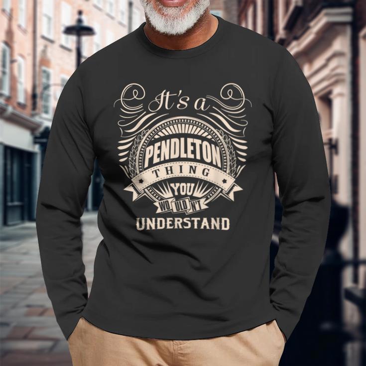 それはあなたが理解できないpendletonの贈り物です。 長袖Tシャツ 高齢者への贈り物