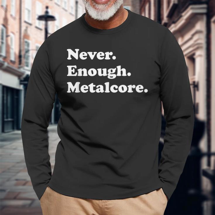 ネヴァー・イナフメタルコアファニー・メタルコア 長袖Tシャツ 高齢者への贈り物