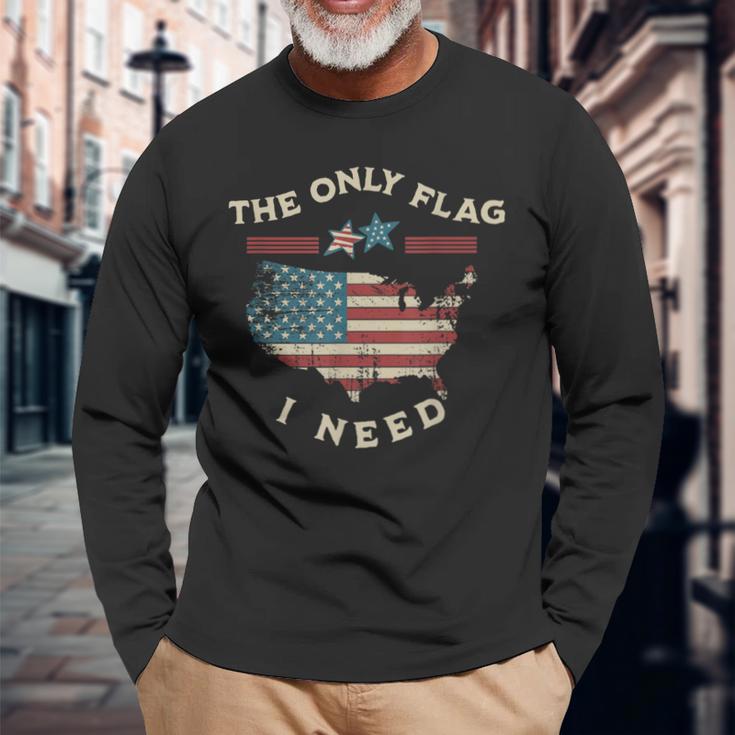 私に必要な唯一の旗 アメリカの愛国的な独立記念日 アメリカの国旗 長袖Tシャツ 高齢者への贈り物