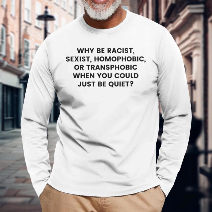なぜ人種差別主義者、性差別主義者、同性愛嫌悪 長袖Tシャツ 高齢者への贈り物