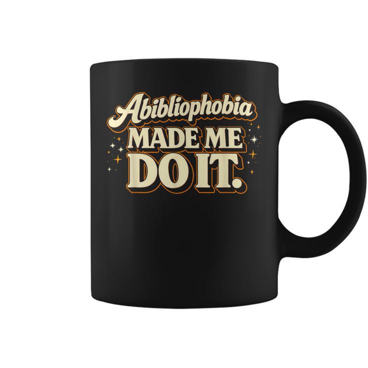 Abibliophobia Book Lover Humor Reading Novelty Graphic Print Coffee Mug