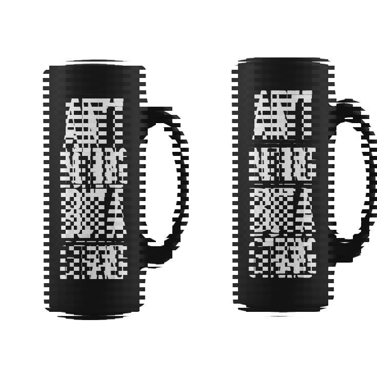 Ain't Nothing But A G Thang 90S ファンキーなオールドスクール愛好家 コーヒーマグ