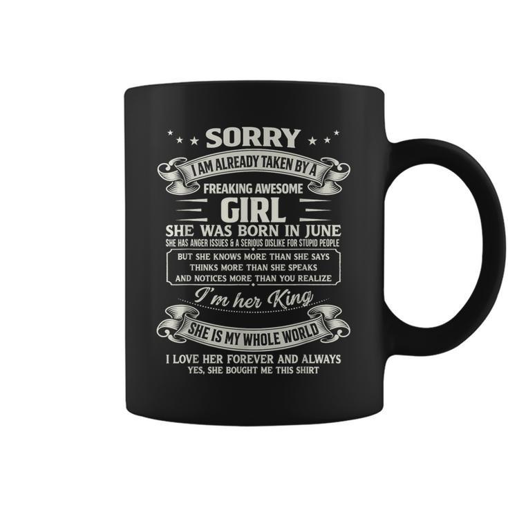 I Am Already Taken By Freaking Awesome Girl Born In June Coffee Mug