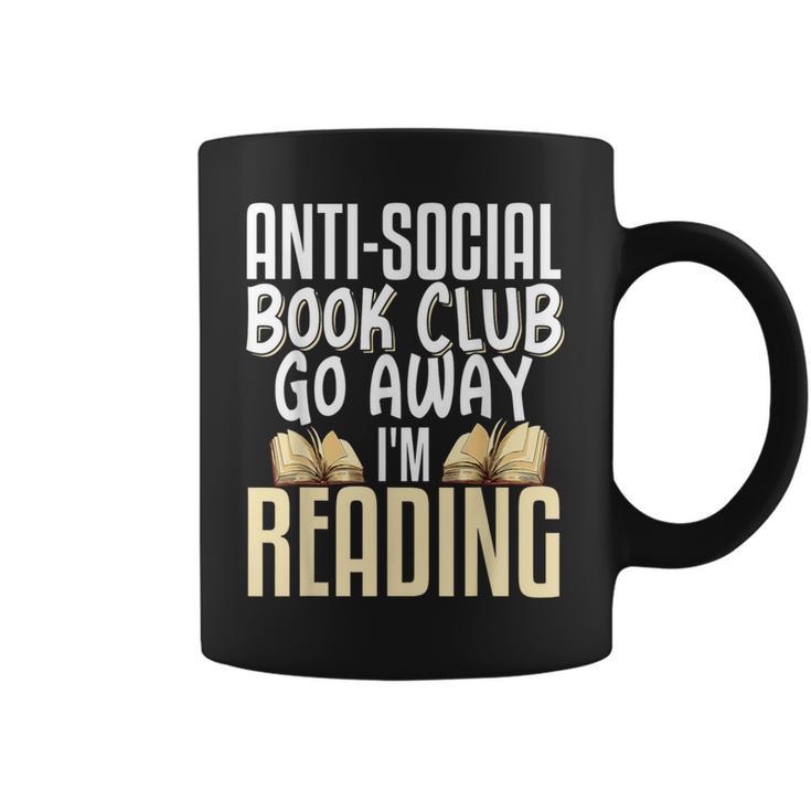 Anti Social Book Club Go Away I'm Reading Graphic Print Coffee Mug