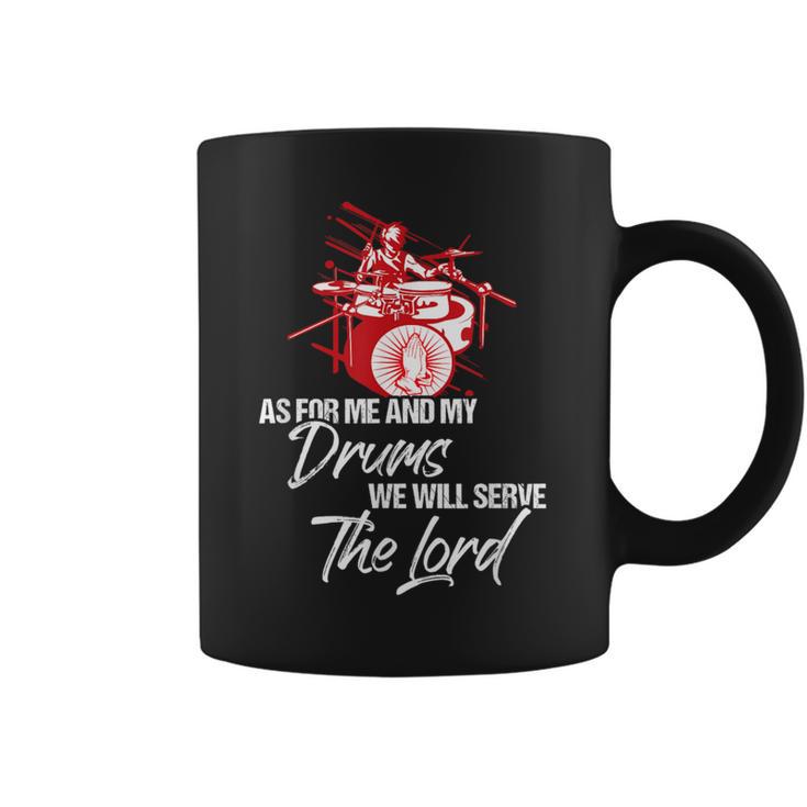 As For Me And My Drums We Willerve The Lord Drummer コーヒーマグ