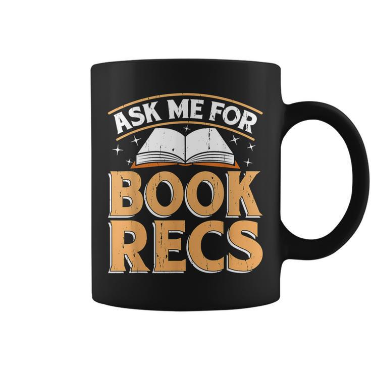 Ask Me For Book Recs School Librarian Bookaholic Librarian Graphic Print Coffee Mug