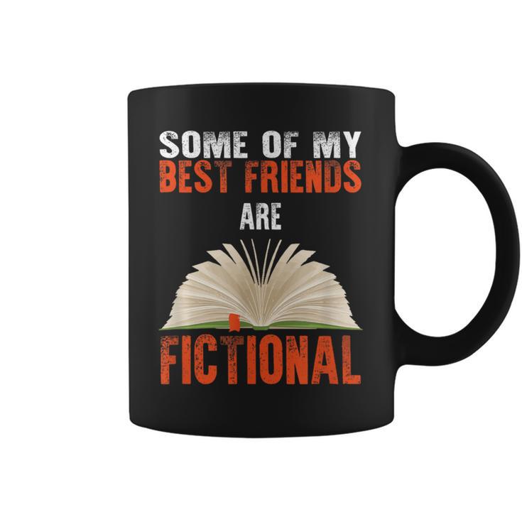 Some Of My Best Friends Are Fictional Book Lover Bookworm Graphic Print Coffee Mug