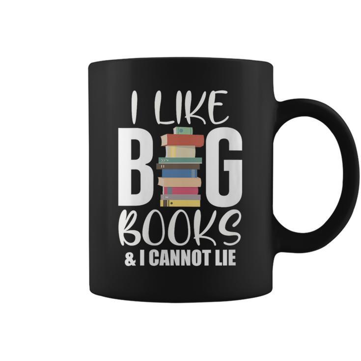 I LIKE BIG BOOKS & CANNOT LIE Reading Lover Pun Quote Graphic Print Coffee Mug