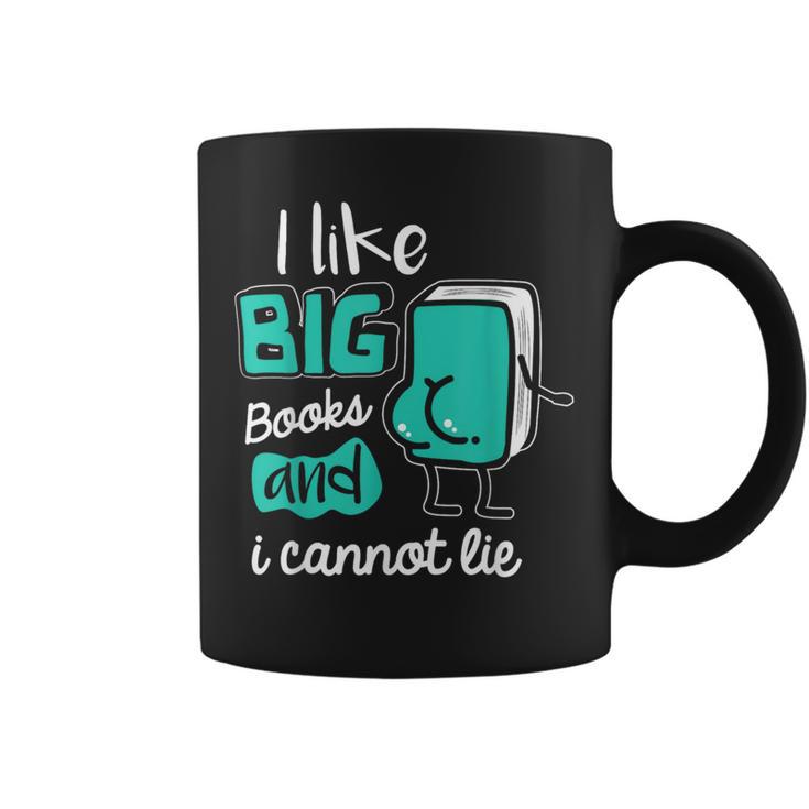 I Like Big Books And I Cannot Lie Reading Books Graphic Print Coffee Mug