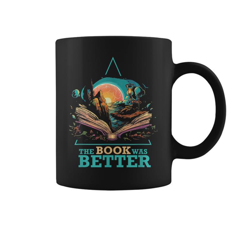 The Book Was Better Literature Reading Bookworm Graphic Print Coffee Mug