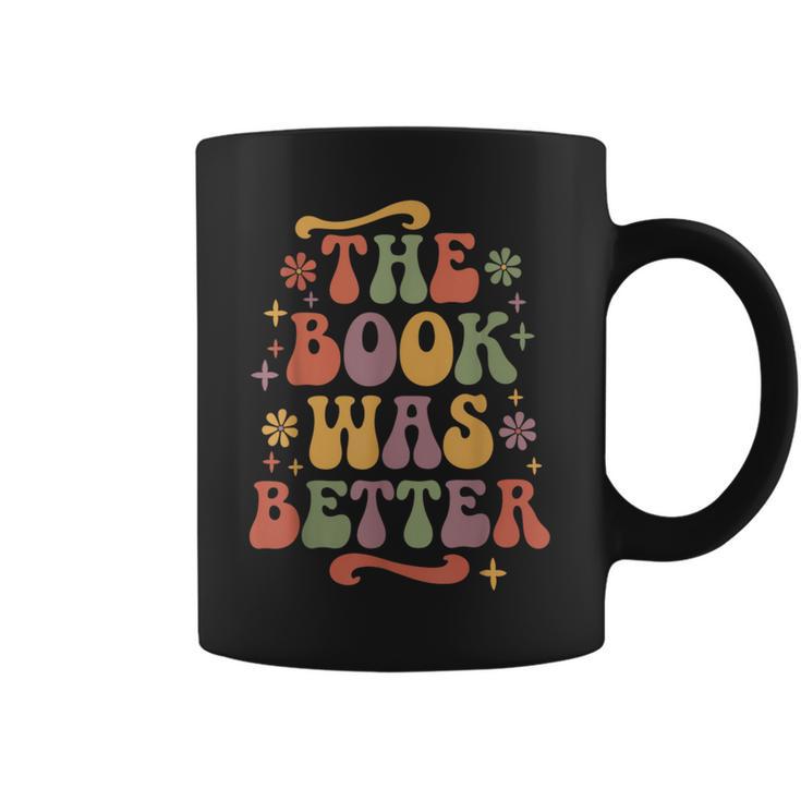 The Book Was Better Book Lover Reading Quote Graphic Print Coffee Mug