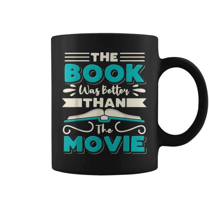 The Book Was Better Than The Movie Literary Library Bookworm Graphic Print Coffee Mug
