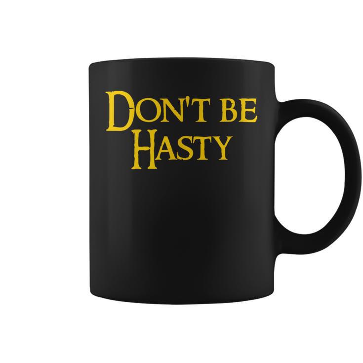 Book Don't Be Hasty Graphic Print Coffee Mug