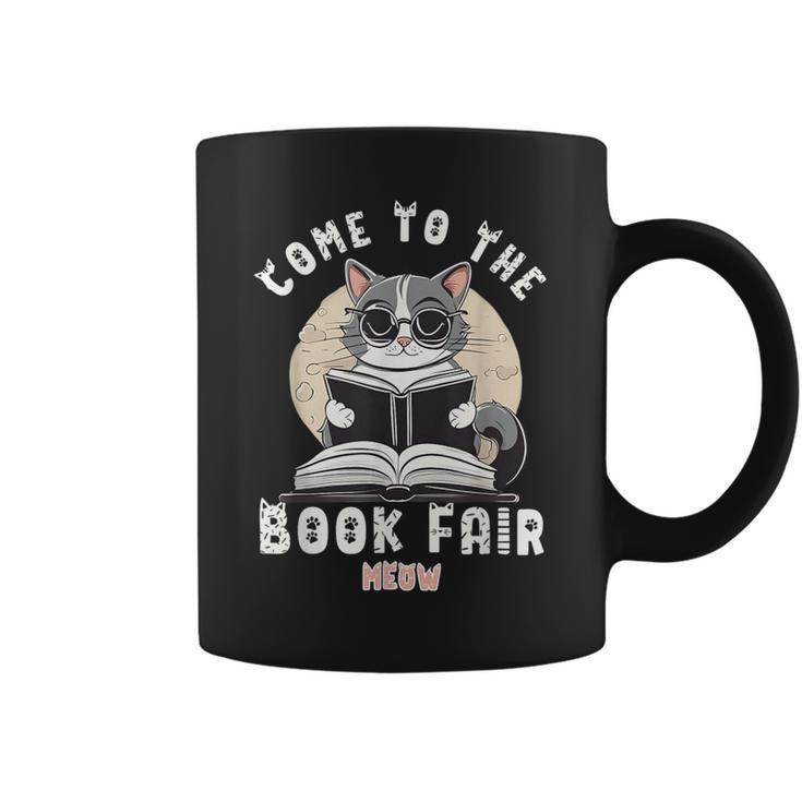 Book Fair Week Librarian Library Cat Come To The Book Fair For Men Women Kids Graphic Print Coffee Mug