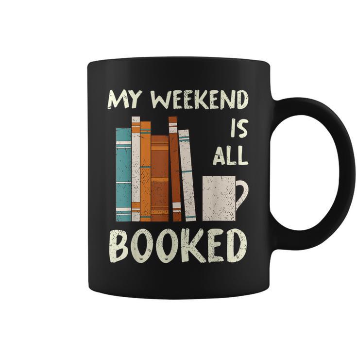 Book Nerd Bookworm My Weekend Is All Booked Reading Graphic Print Coffee Mug