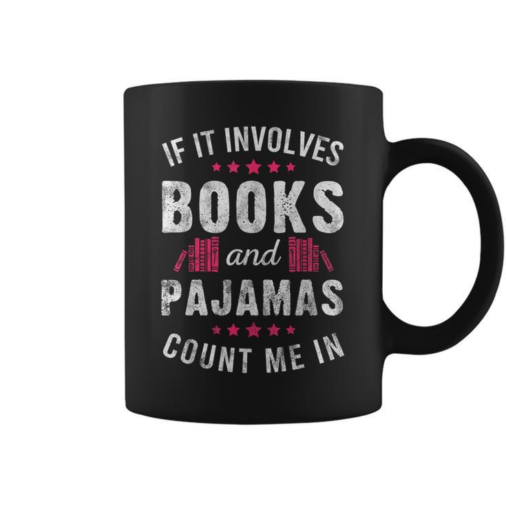 Book And Pajama Count Me In For Bookworm Pajama Party Graphic Print Coffee Mug Book And Pajama Count Me In For Bookworm Pajama Party Graphic Print Coffee Mug