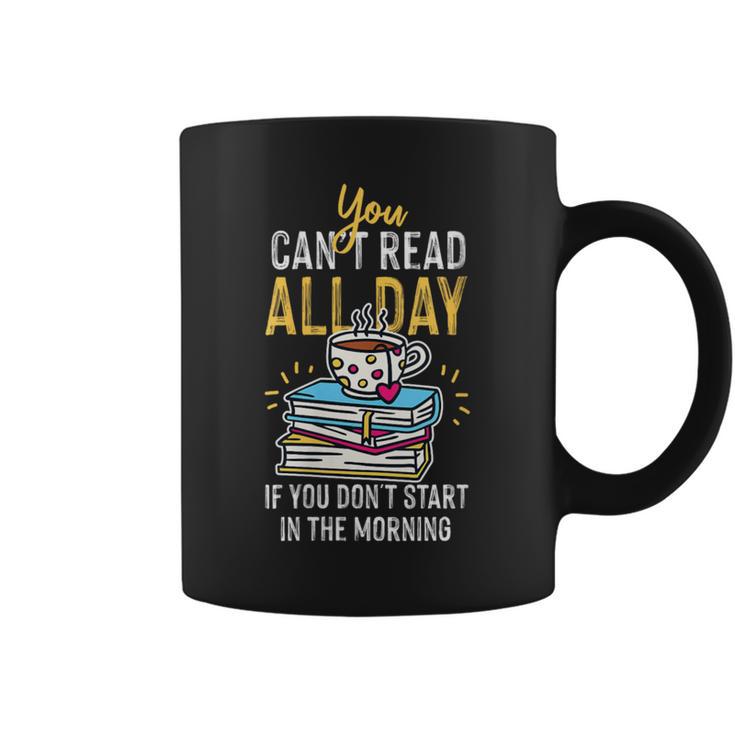 Book Reading You Can't Read All Day Graphic Print Coffee Mug