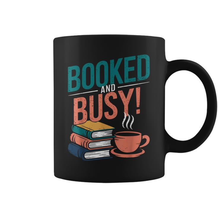Booked And Busy Cool Coffee Reading Relaxing Books Graphic Print Coffee Mug
