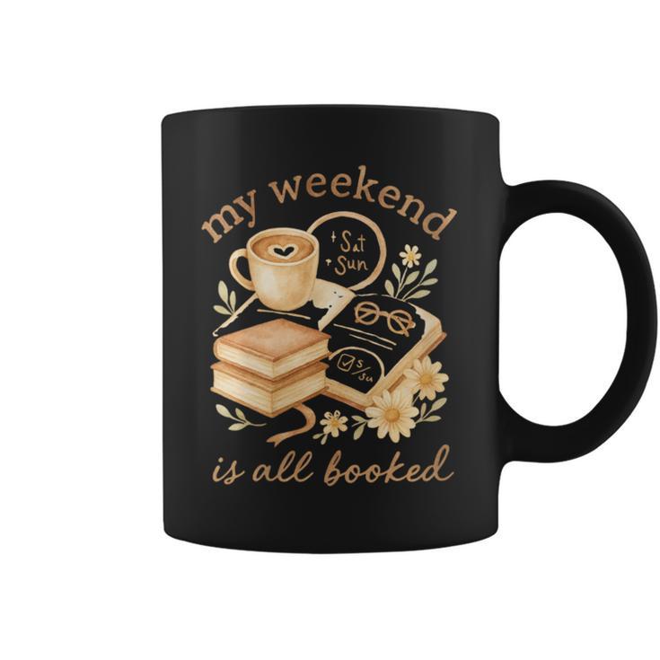 My Weekend Is All Booked Cozy Book Lover Reading Graphic Print Coffee Mug
