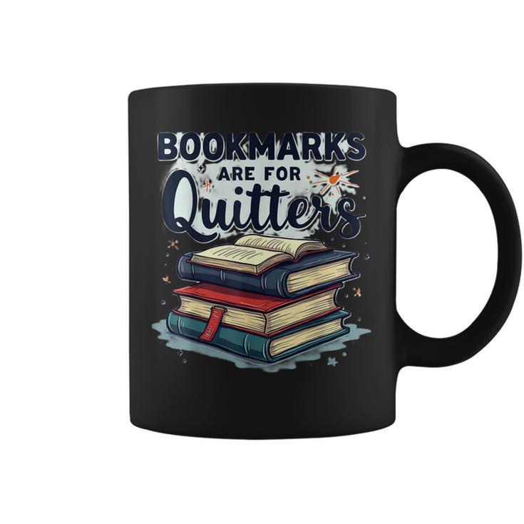 Bookmarks Are For Quitters Reading Quote Book Lover Graphic Print Coffee Mug