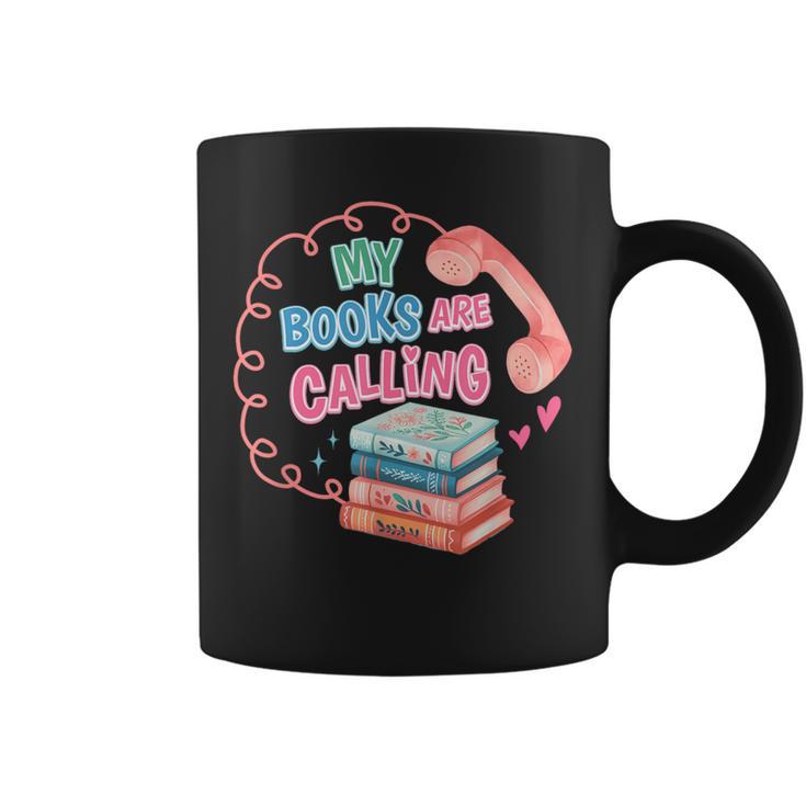 My Books Are Calling Book Lover Quote Graphic Print Coffee Mug