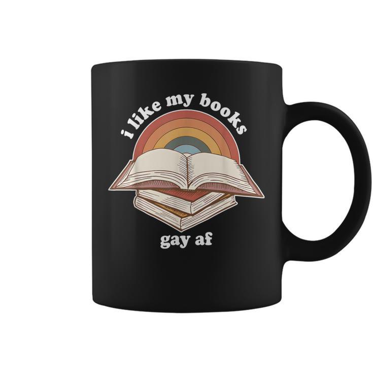 I Like My Books Gay AF LGBTQ Pride Read Diverse Quote Graphic Print Coffee Mug I Like My Books Gay AF LGBTQ Pride Read Diverse Quote Graphic Print Coffee Mug