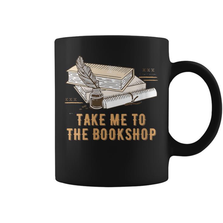 Take Me To The Bookshop Bookworm Reading Book Lover Graphic Print Coffee Mug