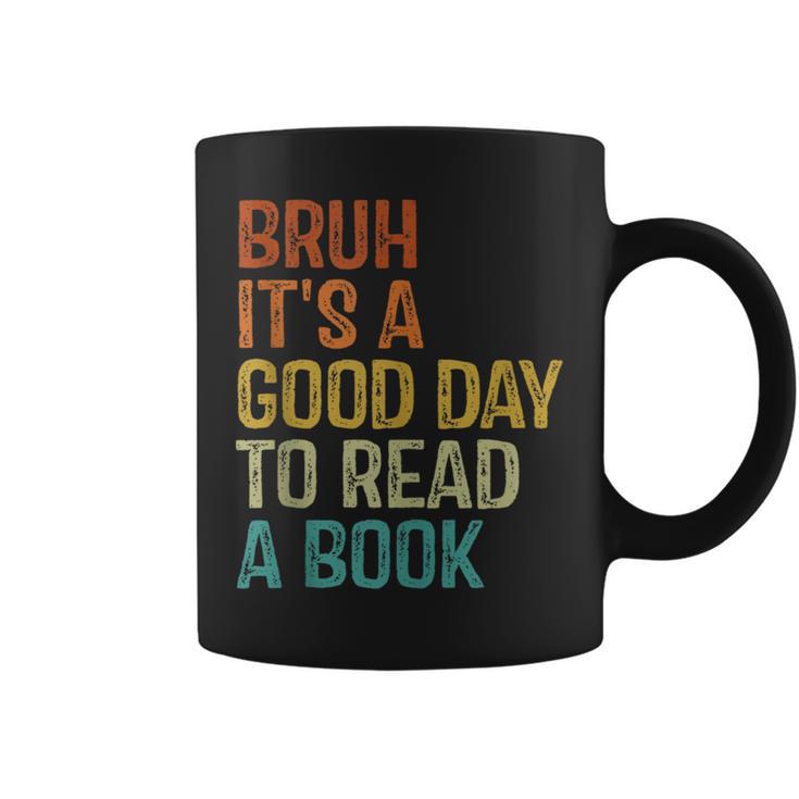Bruh Its A Good Day To Read A Book Cool Reading Teacher Boys Graphic Print Coffee Mug