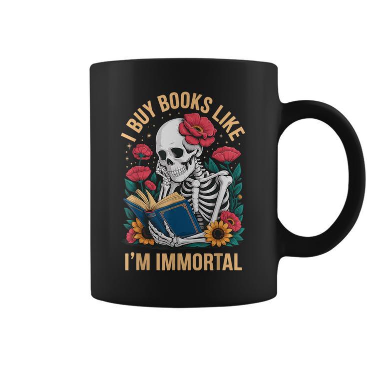 I Buy Books Like I'm Immortal Graphic Print Coffee Mug