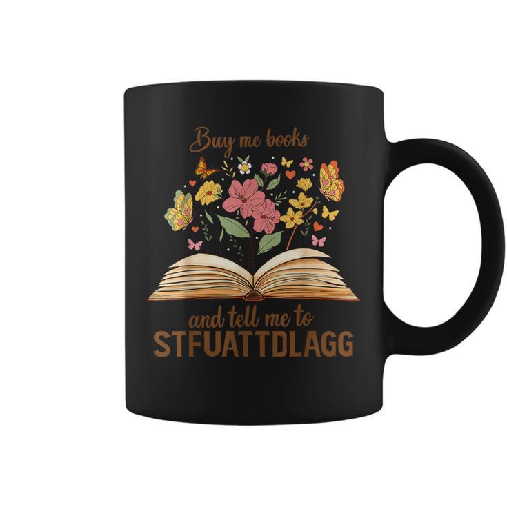 Buy Me Books And Tell Me To STFUATTDLAGG Graphic Print Coffee Mug