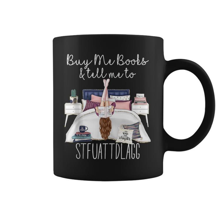 Buy Me Books And Tell Me To Stfuattdlagg Smutty Book Merch Graphic Print Coffee Mug